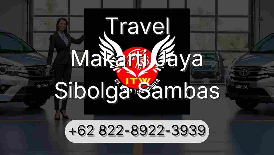 Travel Makarti Jaya Sibolga Sambas