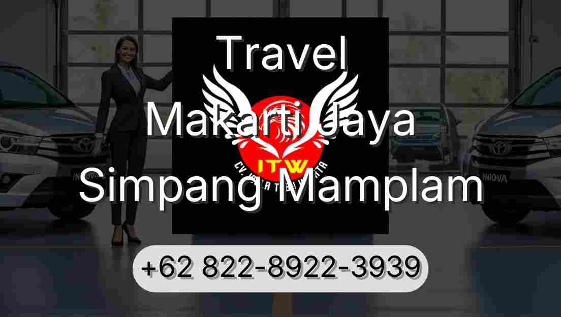 Travel Makarti Jaya Simpang Mamplam