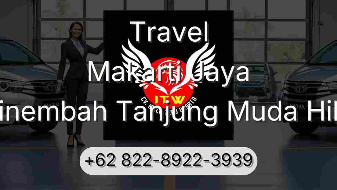 Travel Makarti Jaya Sinembah Tanjung Muda Hilir