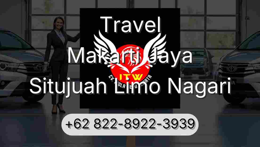 Travel Makarti Jaya Situjuah Limo Nagari