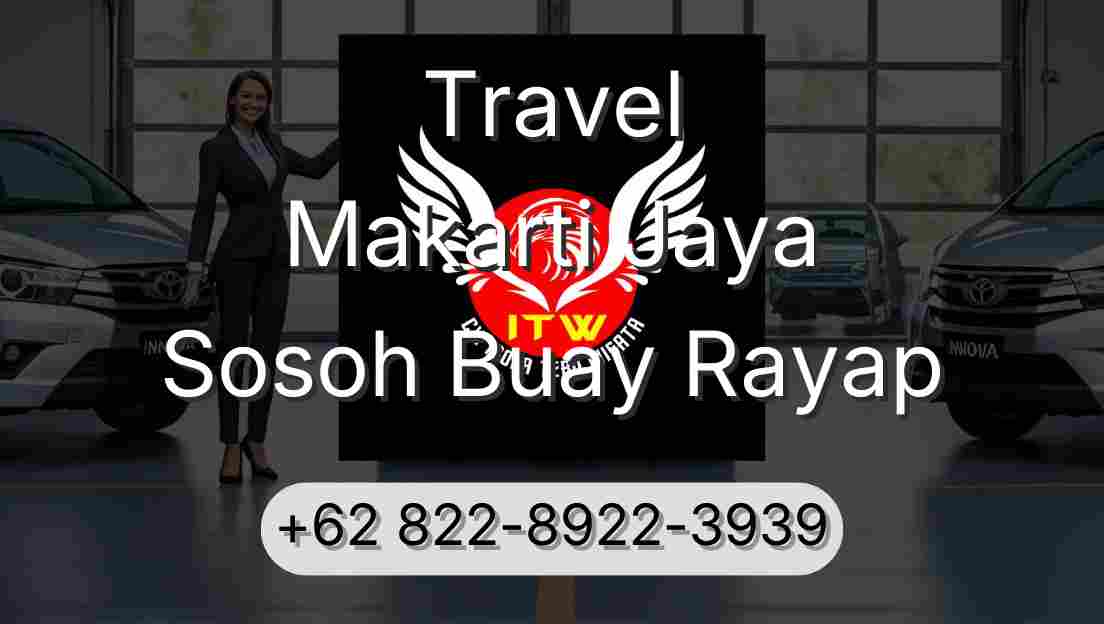 Travel Makarti Jaya Sosoh Buay Rayap