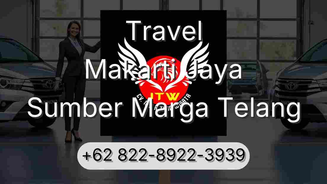 Travel Makarti Jaya Sumber Marga Telang