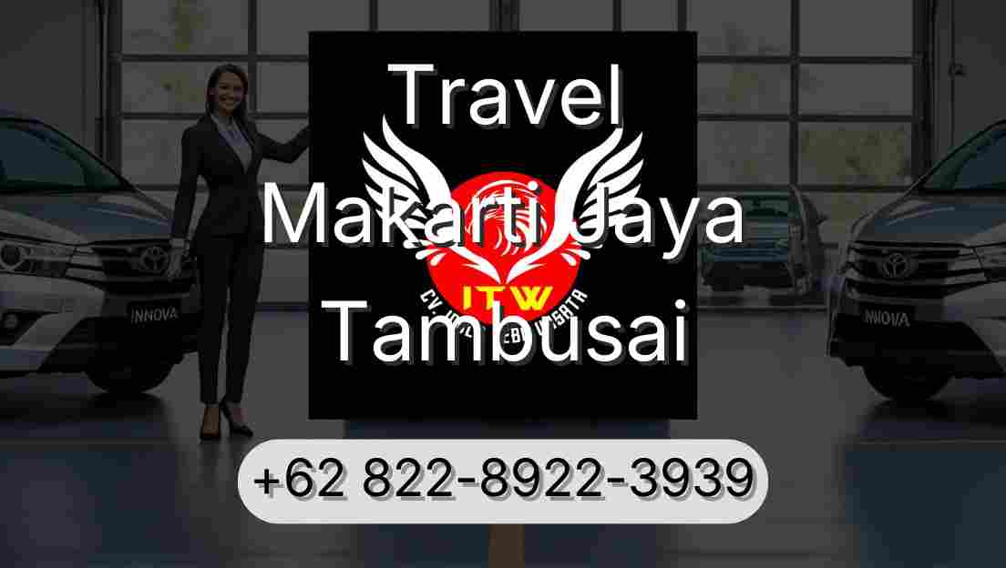 Travel Makarti Jaya Tambusai