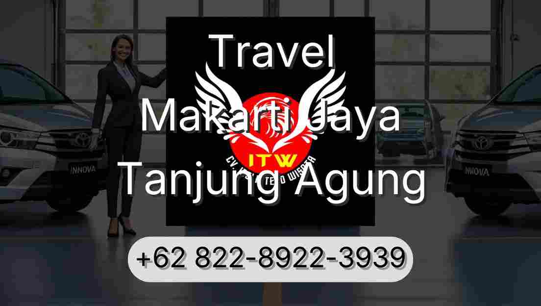 Travel Makarti Jaya Tanjung Agung