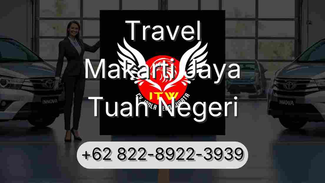 Travel Makarti Jaya Tuah Negeri