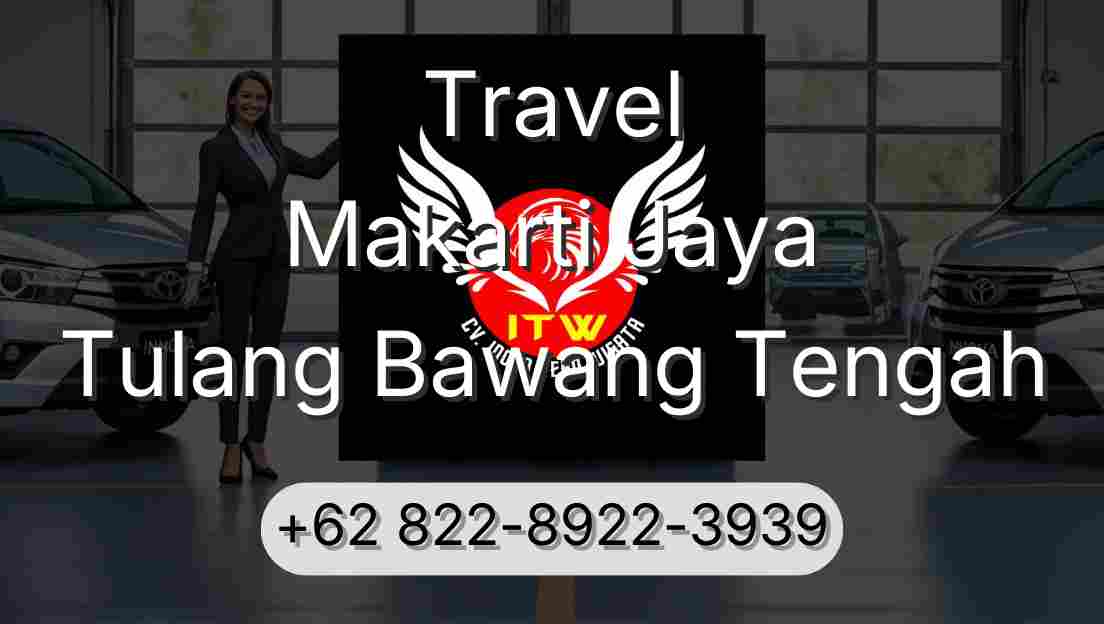 Travel Makarti Jaya Tulang Bawang Tengah
