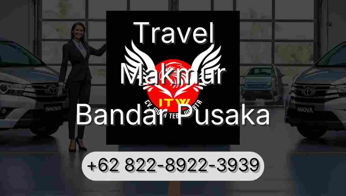 Travel Makmur Bandar Pusaka