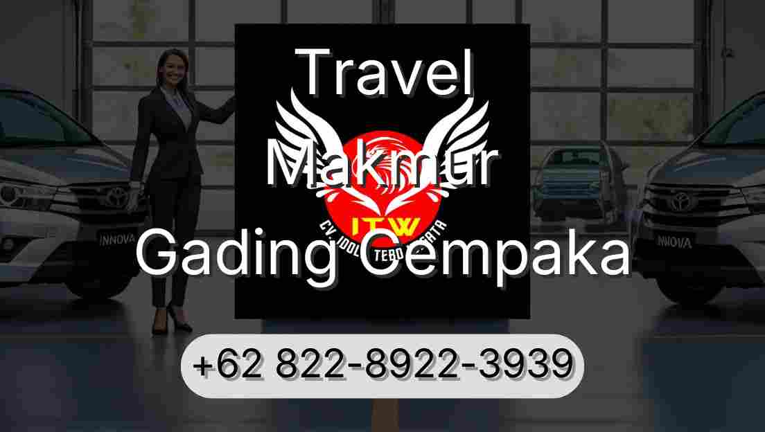 Travel Makmur Gading Cempaka