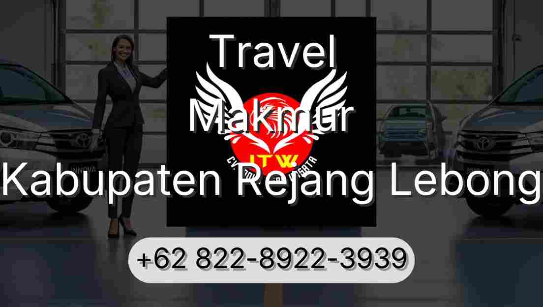 Travel Makmur Kabupaten Rejang Lebong