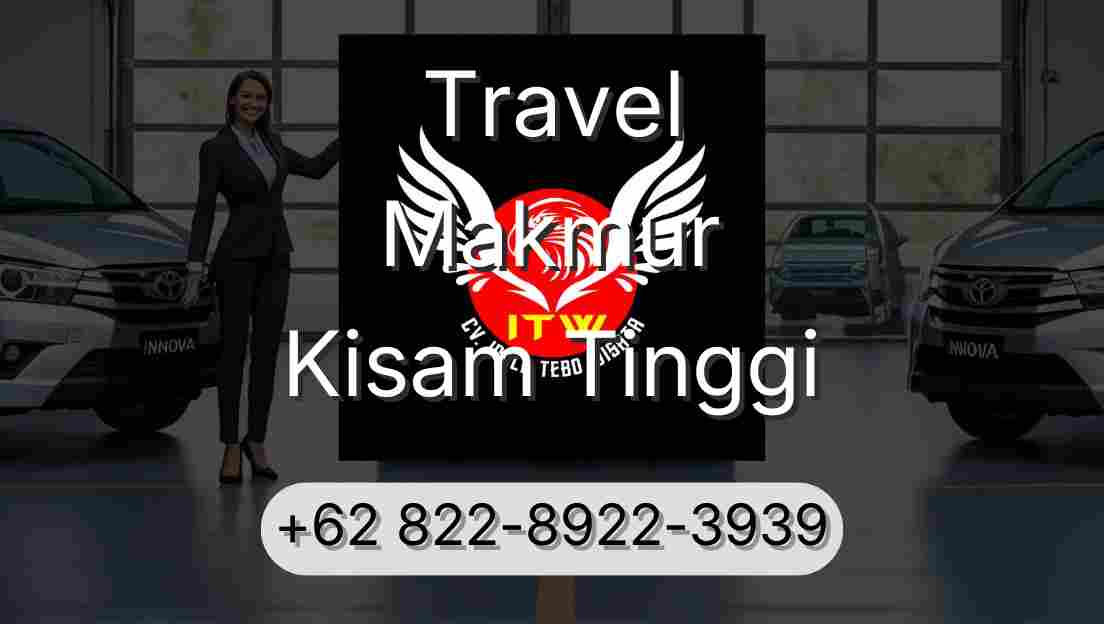 Travel Makmur Kisam Tinggi