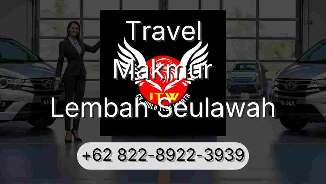Travel Makmur Lembah Seulawah