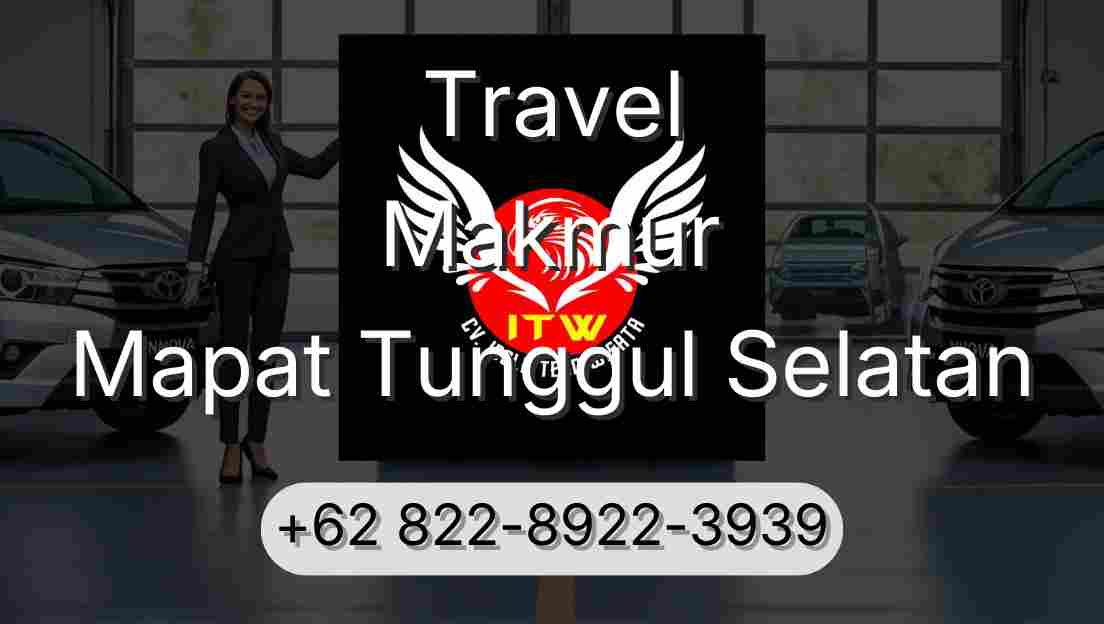 Travel Makmur Mapat Tunggul Selatan
