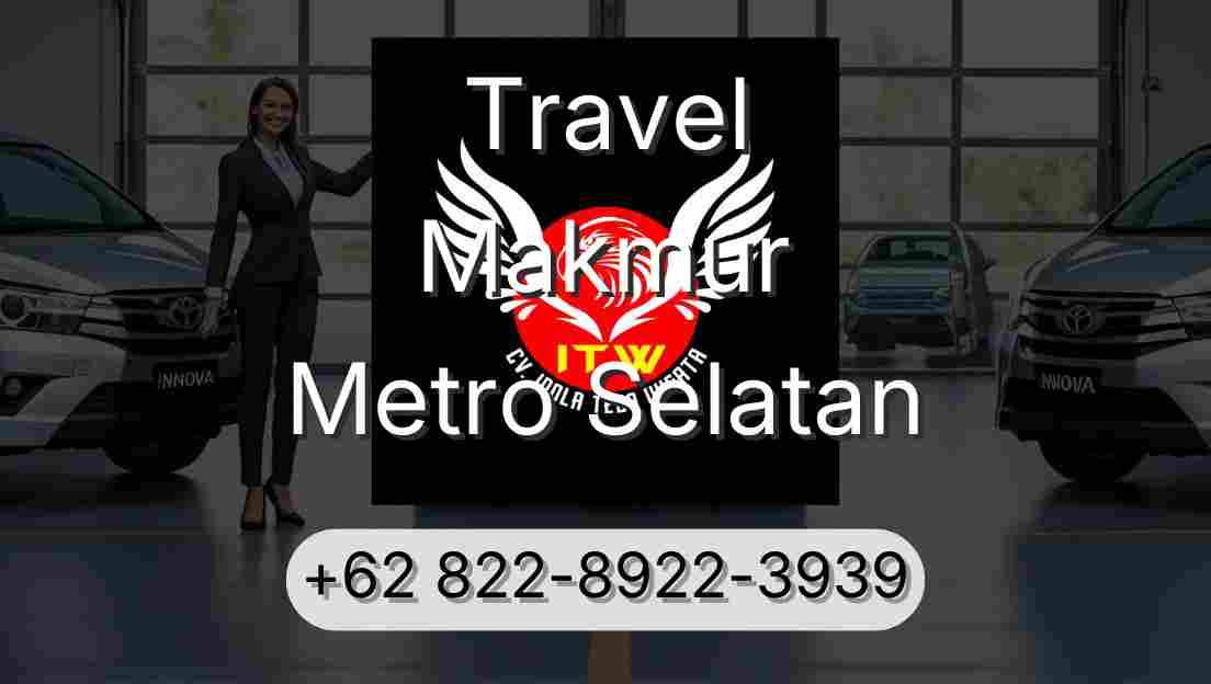 Travel Makmur Metro Selatan