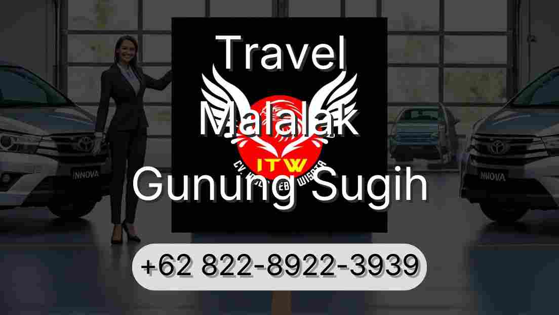 Travel Malalak Gunung Sugih