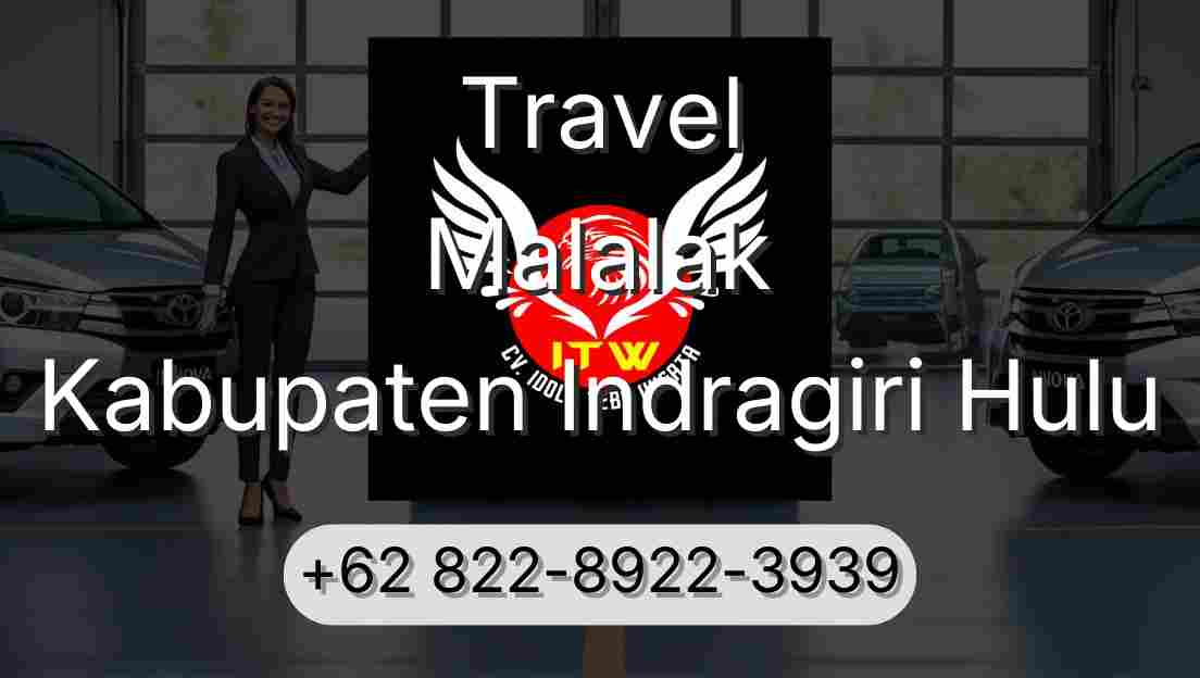 Travel Malalak Kabupaten Indragiri Hulu