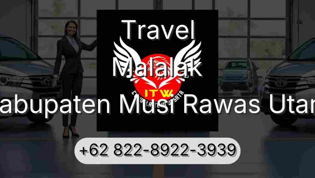 Travel Malalak Kabupaten Musi Rawas Utara