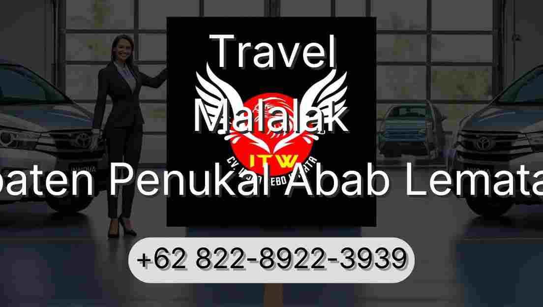 Travel Malalak Kabupaten Penukal Abab Lematang Ilir