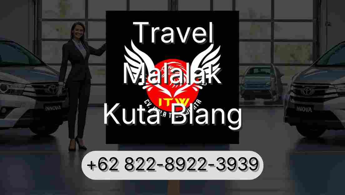 Travel Malalak Kuta Blang
