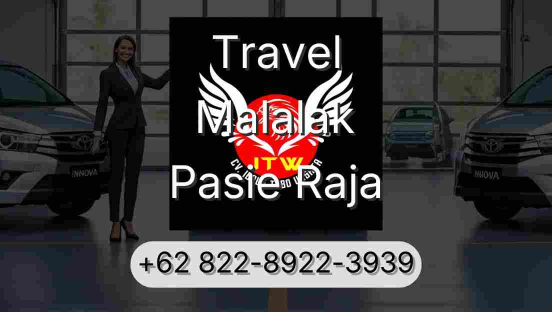 Travel Malalak Pasie Raja