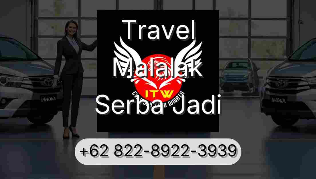 Travel Malalak Serba Jadi