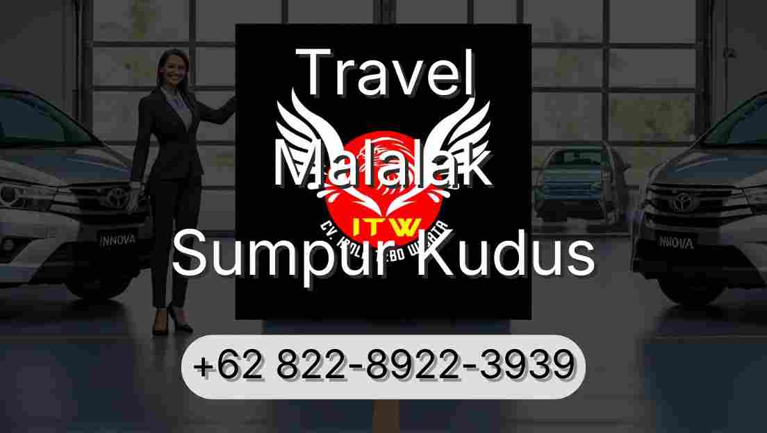 Travel Malalak Sumpur Kudus