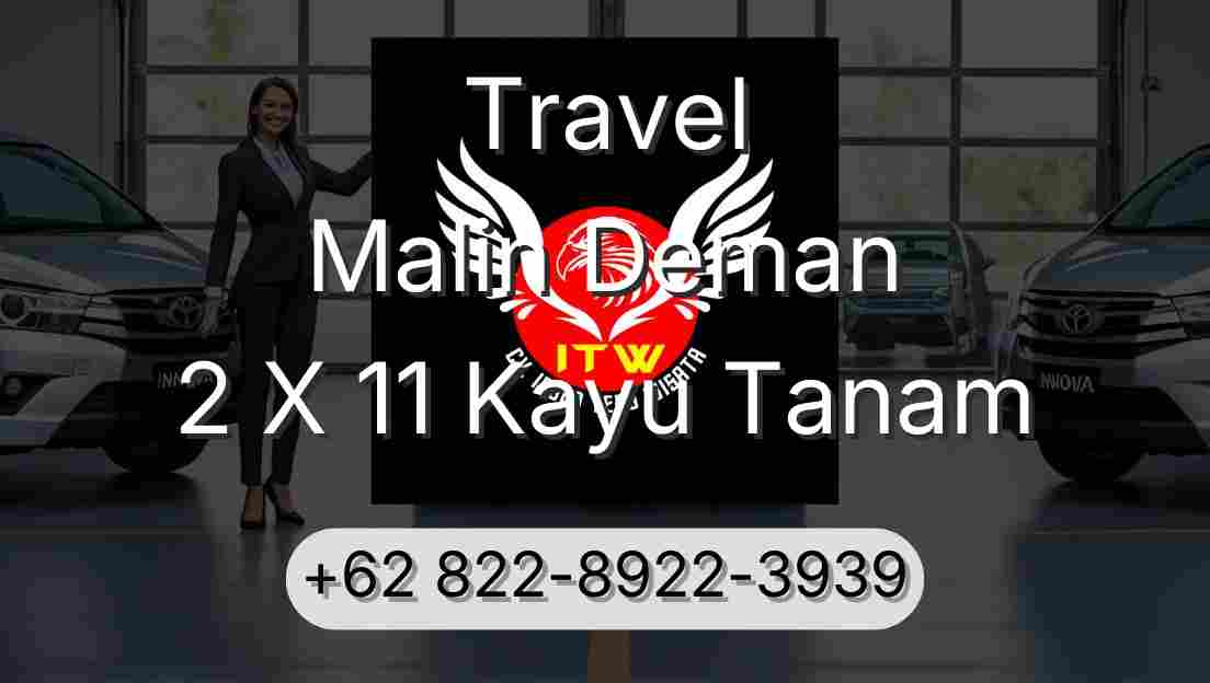 Travel Malin Deman 2 X 11 Kayu Tanam