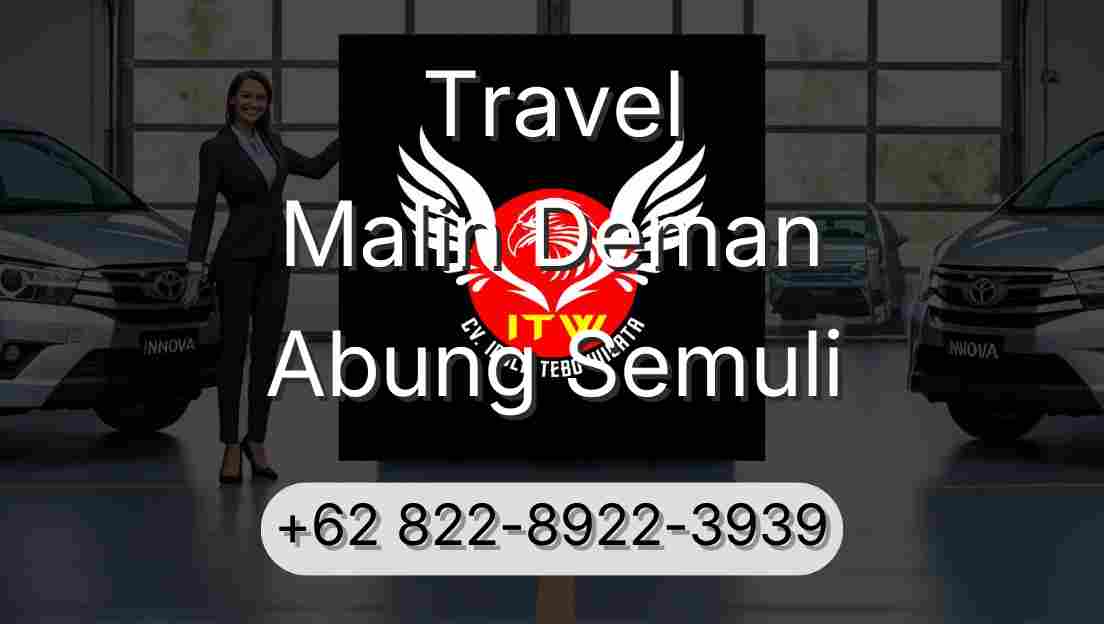 Travel Malin Deman Abung Semuli