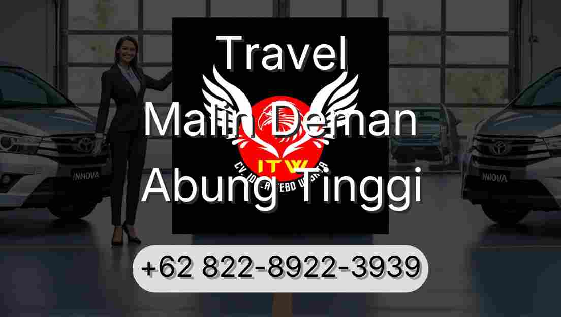 Travel Malin Deman Abung Tinggi