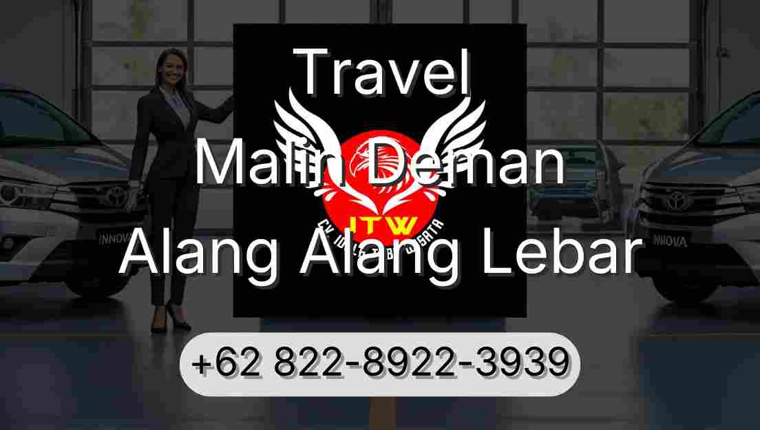 Travel Malin Deman Alang Alang Lebar