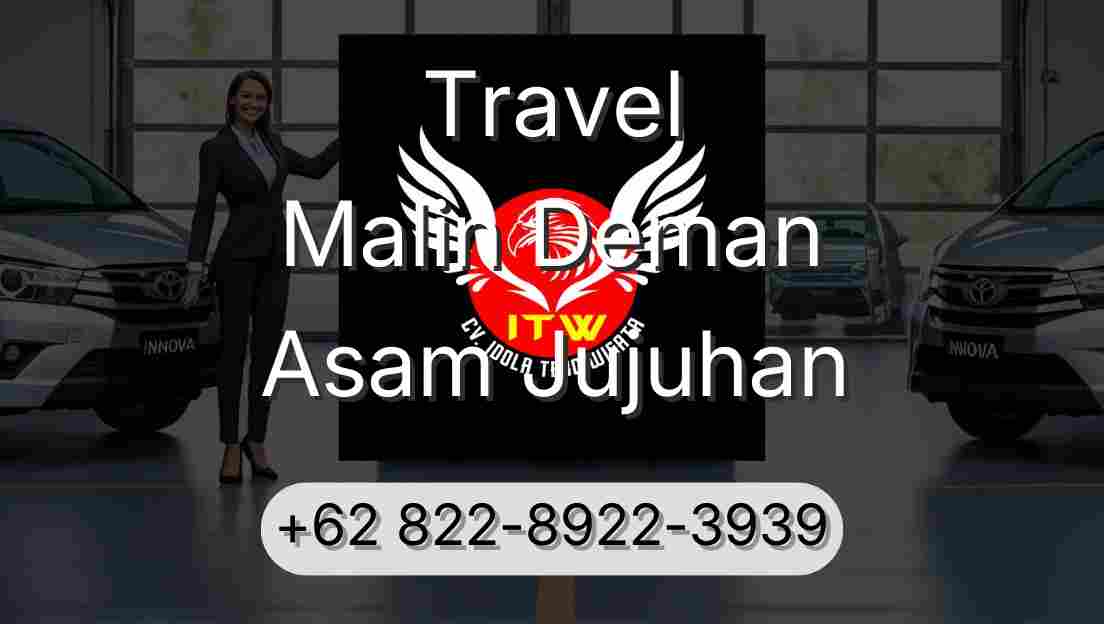 Travel Malin Deman Asam Jujuhan
