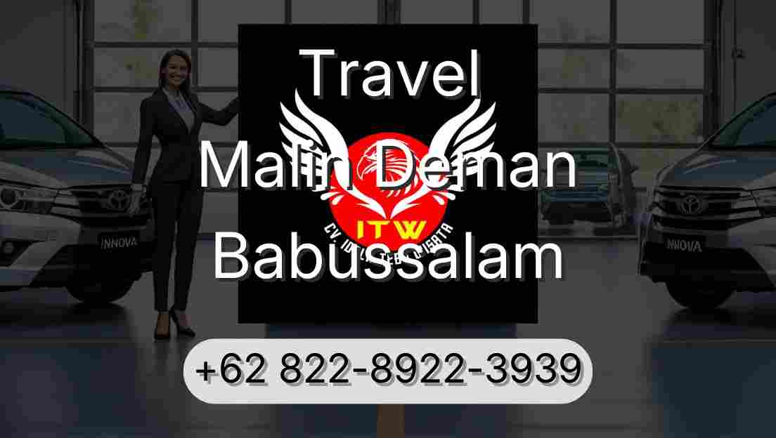Travel Malin Deman Babussalam
