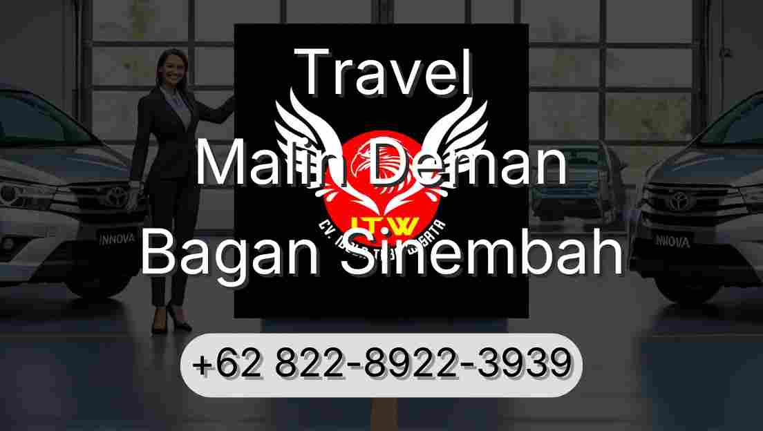 Travel Malin Deman Bagan Sinembah