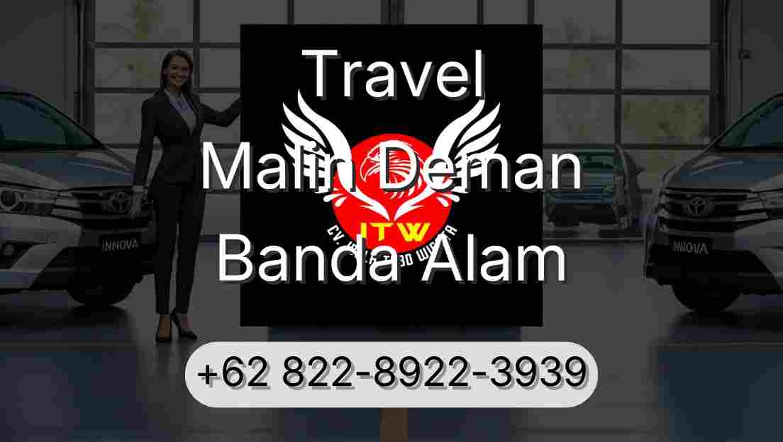 Travel Malin Deman Banda Alam