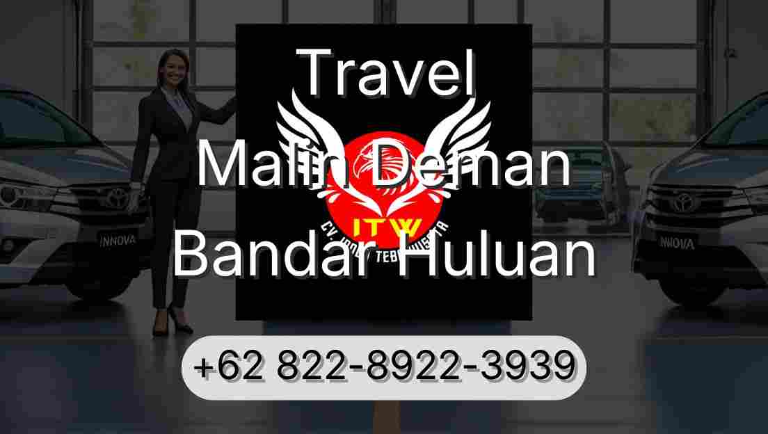 Travel Malin Deman Bandar Huluan