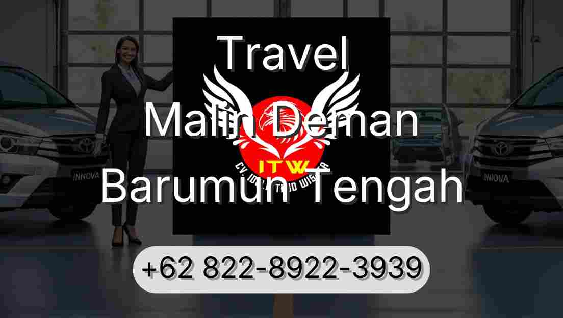 Travel Malin Deman Barumun Tengah