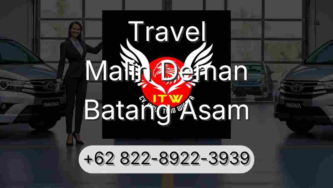 Travel Malin Deman Batang Asam