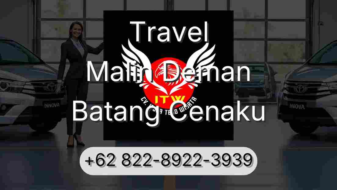 Travel Malin Deman Batang Cenaku