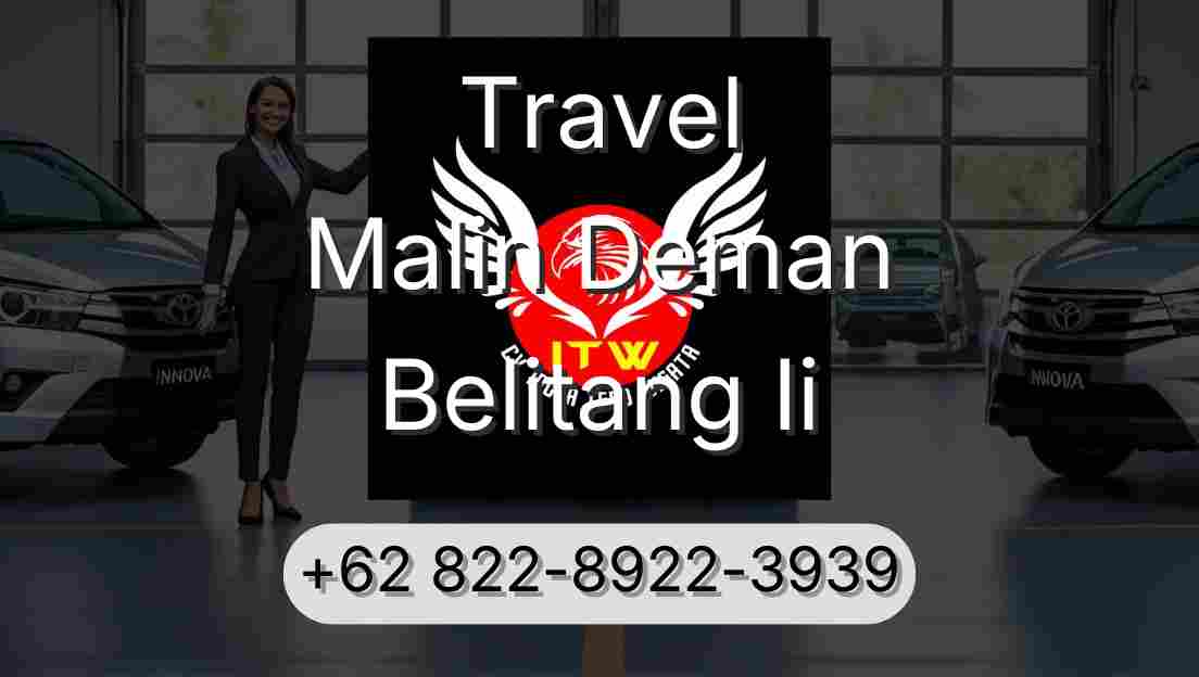 Travel Malin Deman Belitang Ii