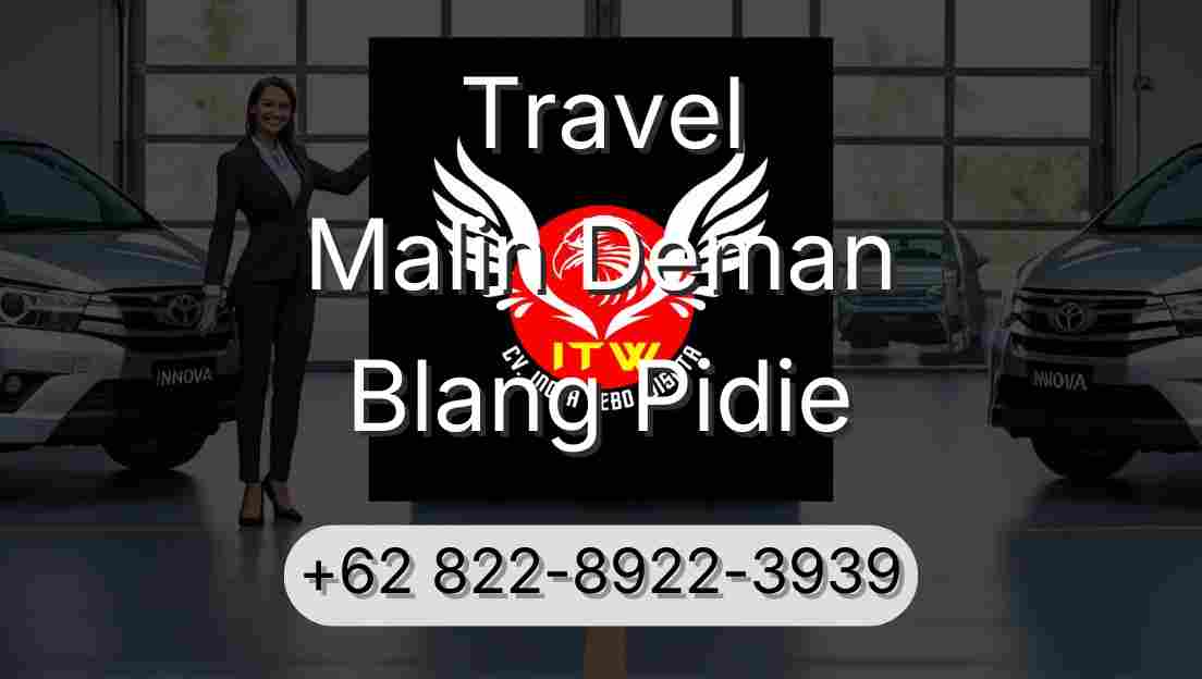 Travel Malin Deman Blang Pidie
