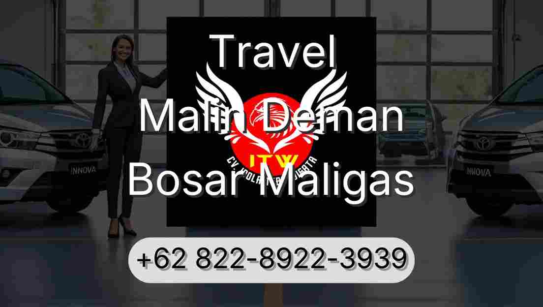 Travel Malin Deman Bosar Maligas