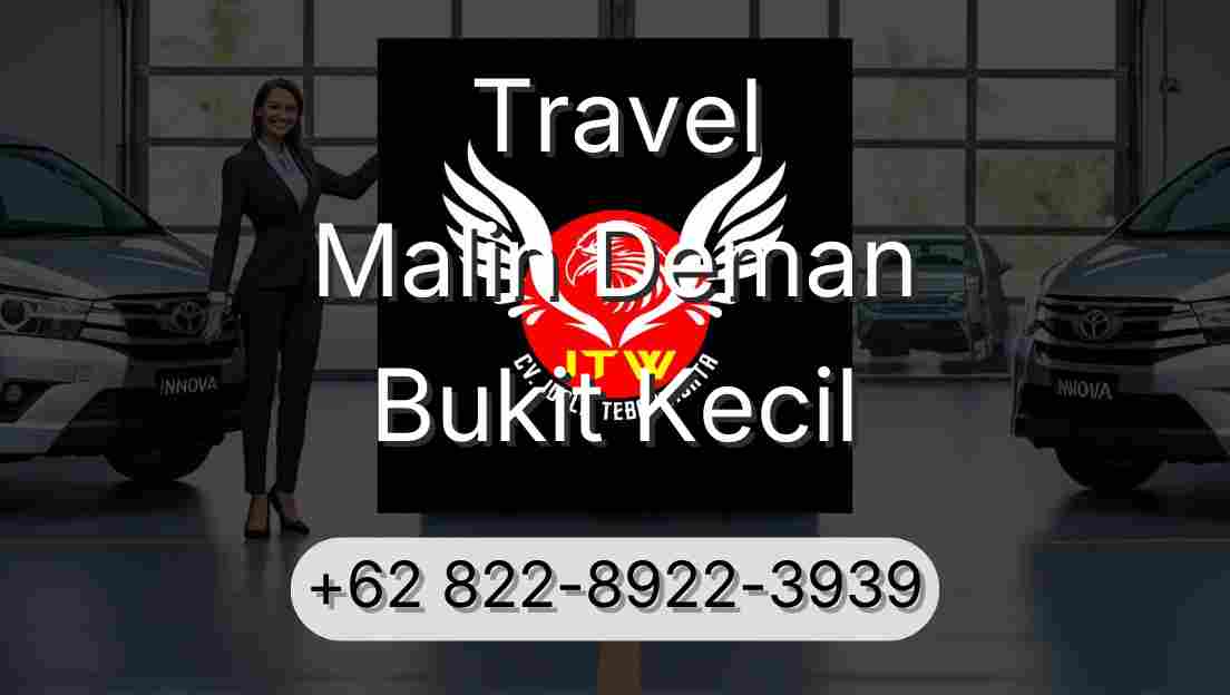 Travel Malin Deman Bukit Kecil