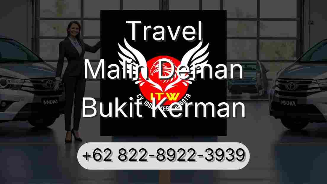 Travel Malin Deman Bukit Kerman
