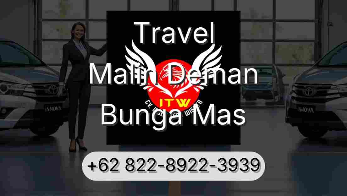 Travel Malin Deman Bunga Mas