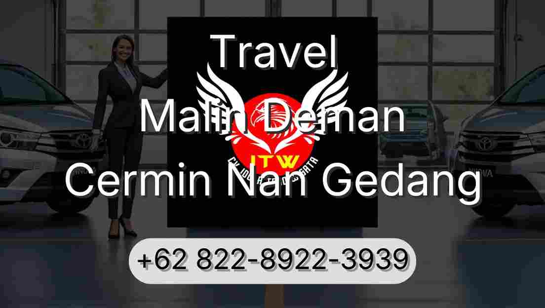 Travel Malin Deman Cermin Nan Gedang
