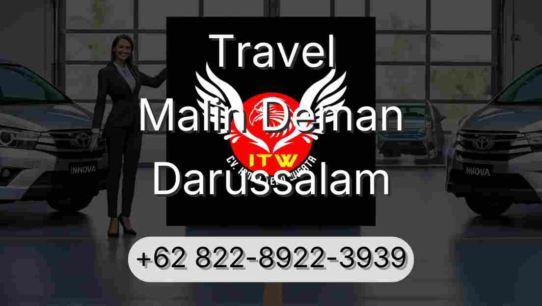 Travel Malin Deman Darussalam