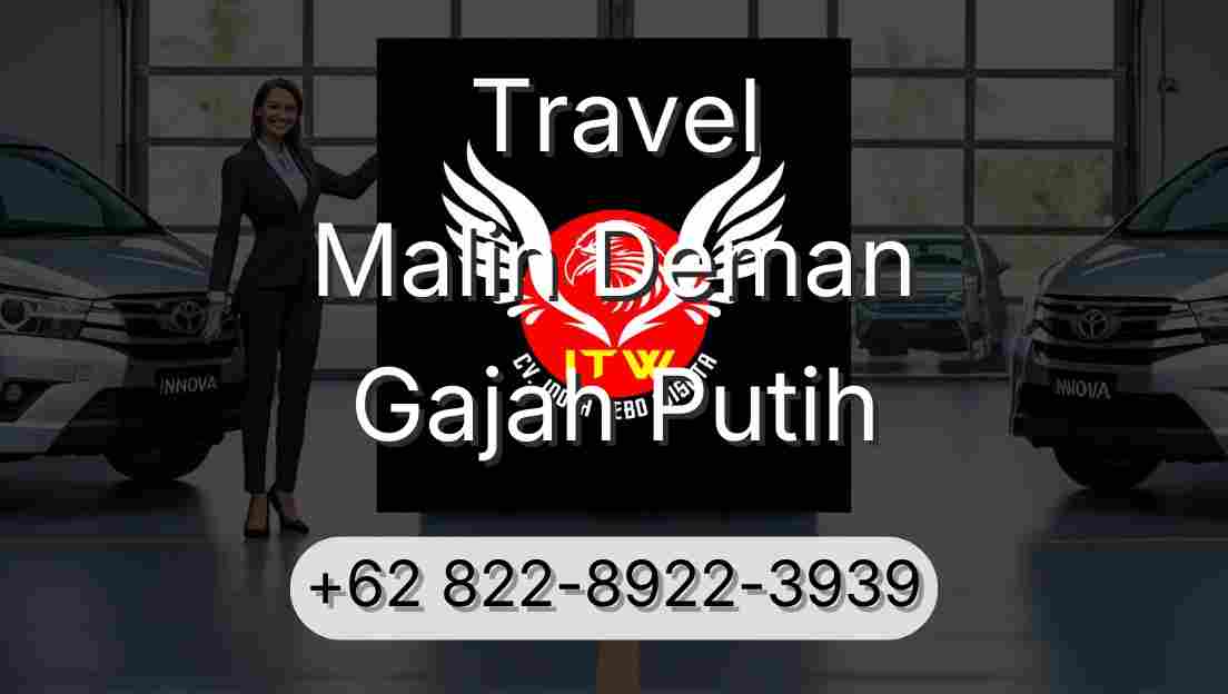 Travel Malin Deman Gajah Putih