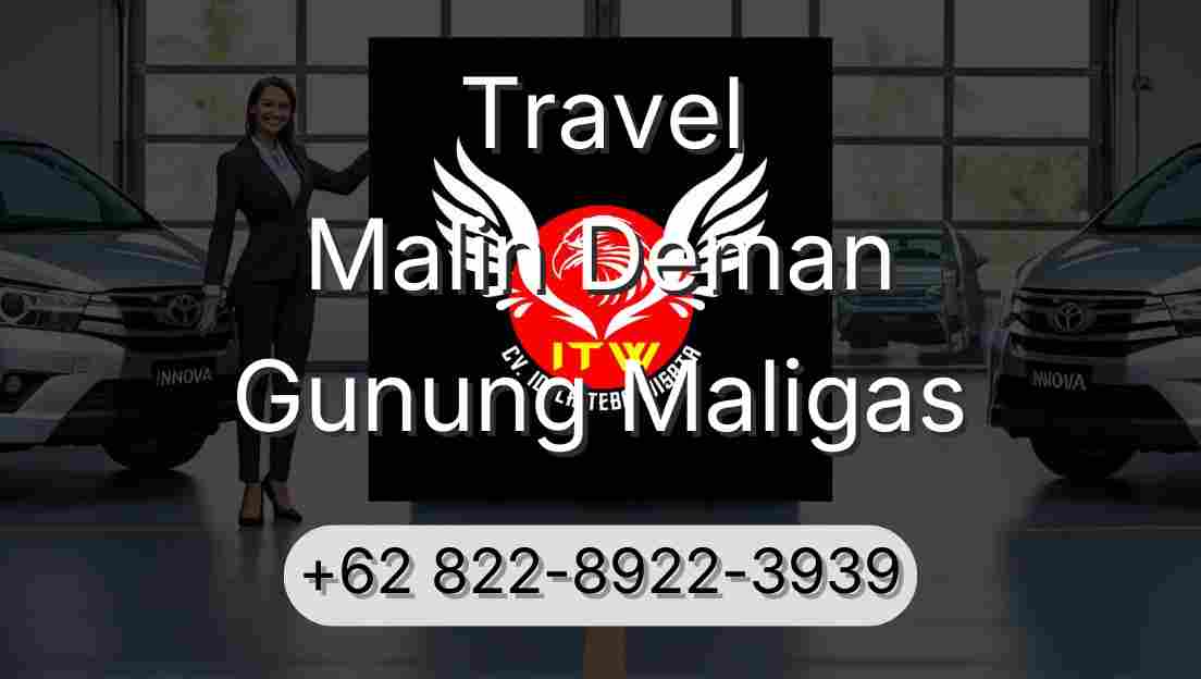 Travel Malin Deman Gunung Maligas