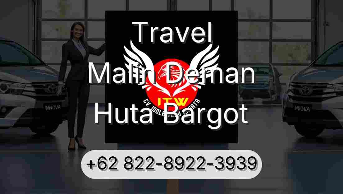 Travel Malin Deman Huta Bargot