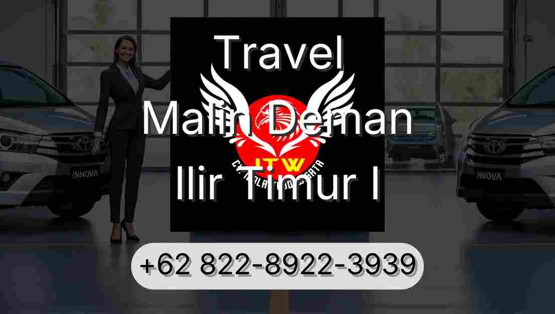 Travel Malin Deman Ilir Timur I