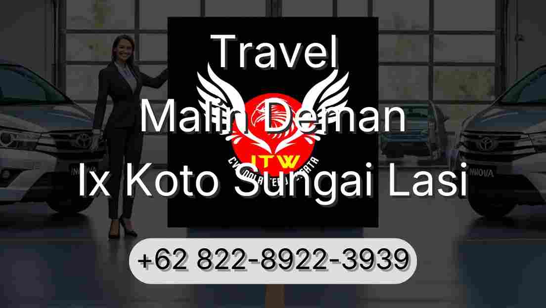 Travel Malin Deman Ix Koto Sungai Lasi